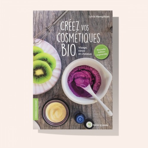 Le livre créez vos cosmétiques bio de Sylvie Hampikian, nouvelle édition augmentée.