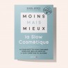 Moins mais mieux - la slow cosmétique