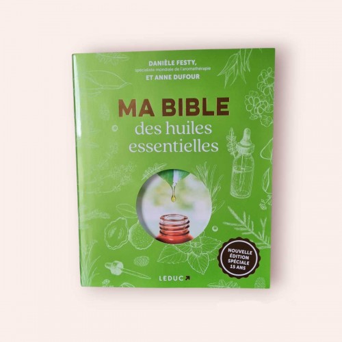Danièle Festy, la bible des huiles essentielles en édition augmentée.