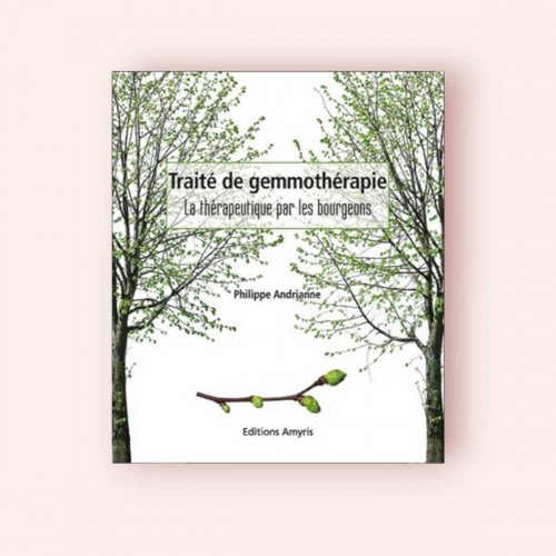 Livre Traité de Gemmothérapie de Philippe Andrianne