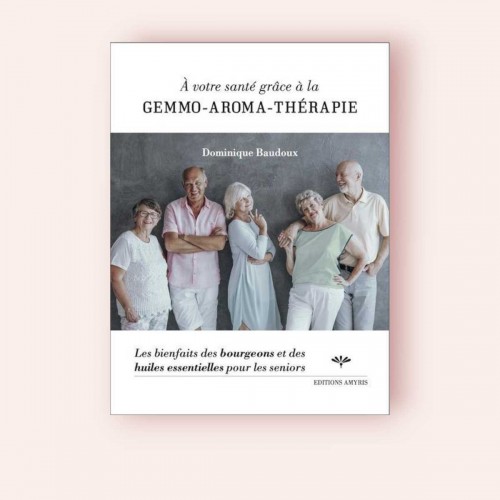 À votre Santé grâce à la Gemmo-Aroma-Thérapie