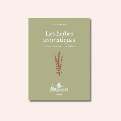 Livre les herbes aromatiques : 33 plantes savoureuses et bienfaisantes